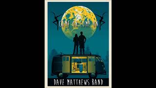 Dave Matthews Band - Come On Come On - (BEH)