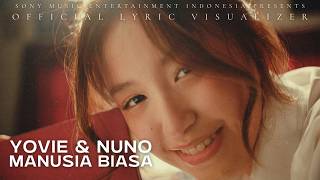 Download lagu Yovie & Nuno - Manusia Biasa ( Lyric Visualizer) mp3