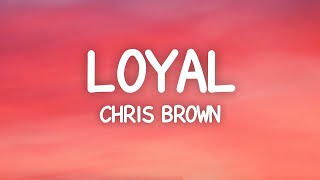 Chris Brown - Loyal (Lyrics) ft. Lil Wayne, Tyga