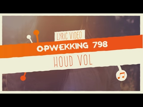 Opwekking 798 - Houd Vol - CD41 - (lyric video)