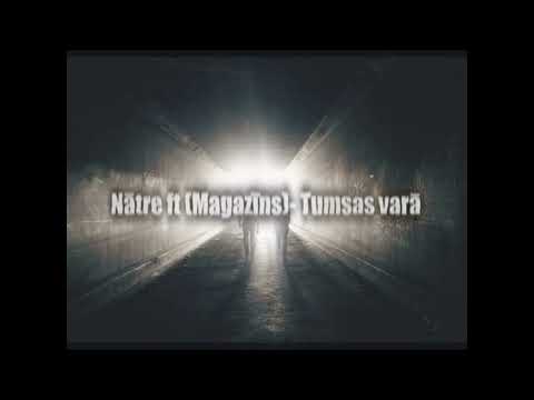 Nātre ft Magazīns   Tumsas varā