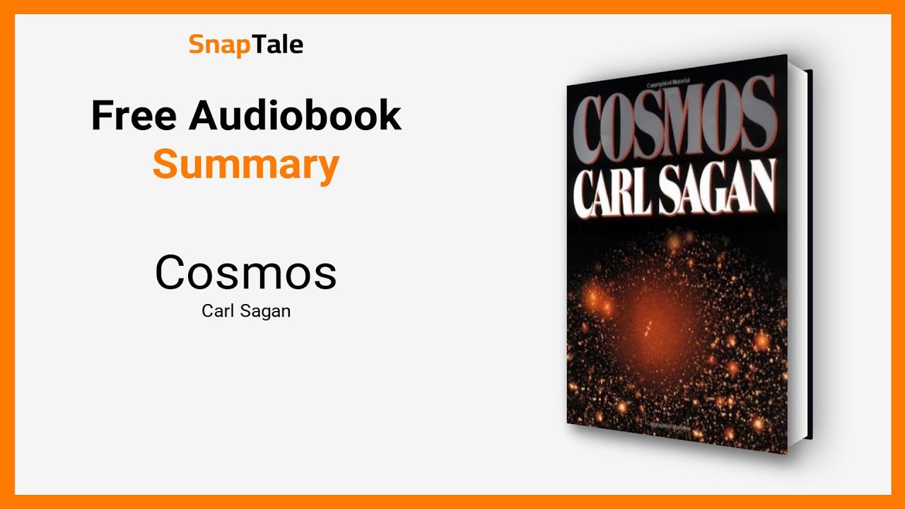 Cosmos by Carl Sagan: 17 Minute Summary