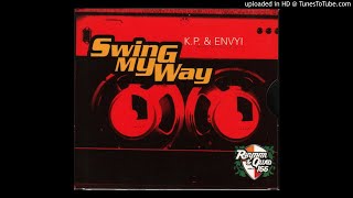 K.P. &amp; Envyi - Swing My Way (Radio Version)
