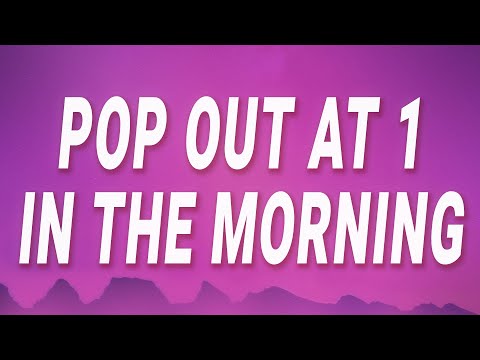 Civ - Pop out at 1 in the morning (1AM) (Lyrics)