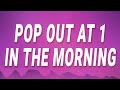 Civ Pop Out At 1 In The Morning 1AM Lyrics