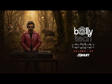 DJ Abhijit | BollyTech BluPrint Vol 3 | Non-Stop BollyTech , BollyAfro |