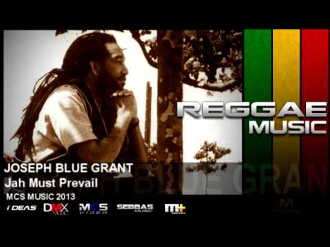 Joseph Blue Grant - Jah Must Prevail