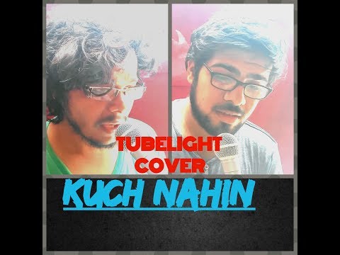 KUCH NAHI - TUBELIGHT COVER