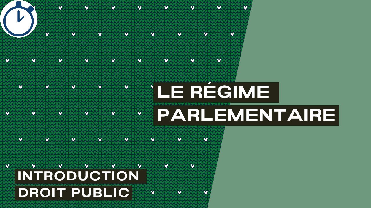 Le Régime Parlementaire ( dualiste et moniste) : [Introduction Droit Public]