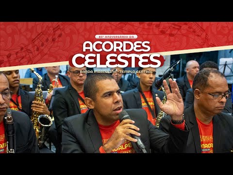 Ser Feliz - 83º Aniversário Acordes Celestes - Banda Masculina - 30/11/2025.