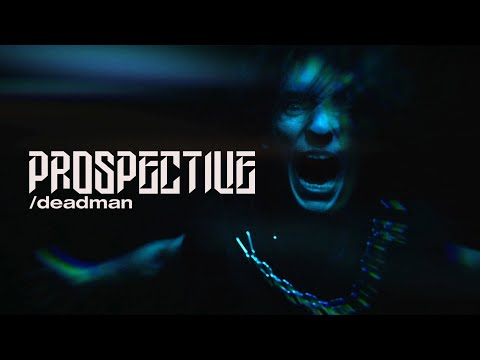 Prospective - Deadman (Official Music Video) online metal music video by PROSPECTIVE