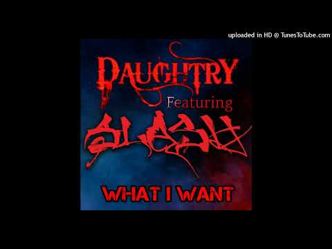 Daughtry (Featuring: Slash) - What I Want (Album Version)