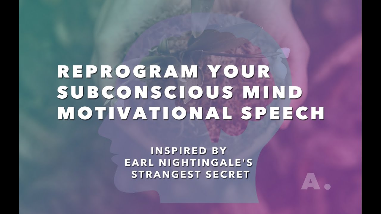 Subconscious Mind Reprogramming | Daily Positive Affirmations | Strangest Secret Earl Nightingale