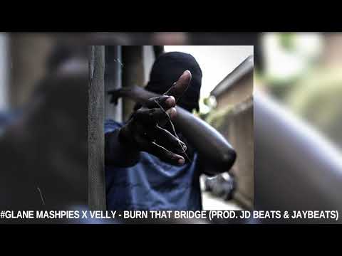 Mashpies & Velly - Burn That Bridge (Prod. JD & JayBeats)
