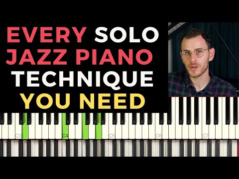 Every Solo Jazz Piano Technique You'll Ever Need - Part 1