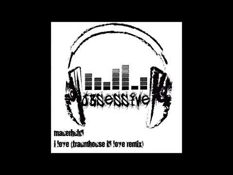 Mauerhuhn - I Love(Traumhouse In Love Remix)