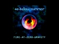 40 Below Summer - Firefly (Bonus track from Fire at Zero Gravity)