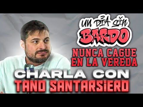 TANO SANTARSIERO en #UnDiaSinBardo