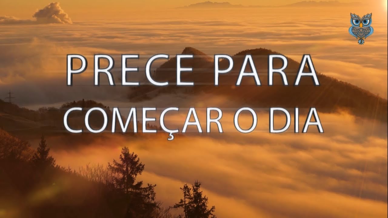 Prece - Alinhamento Vibracional para começar o dia - Bem-estar e positividade - Elohim