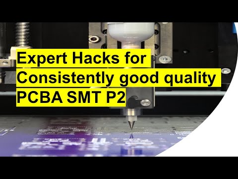 Expert Hacks for consistently Good Quality product in PCBA SMT Process