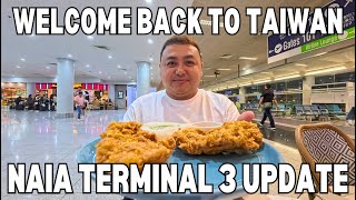 WELCOME BACK TO TAIWAN - SUMMER TIME | NAIA TERMINAL 3 UPDATE AS OF AUGUST 2025