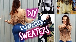 DIY Tumblr Inspired Sweaters! | Fall & Winter Fashion