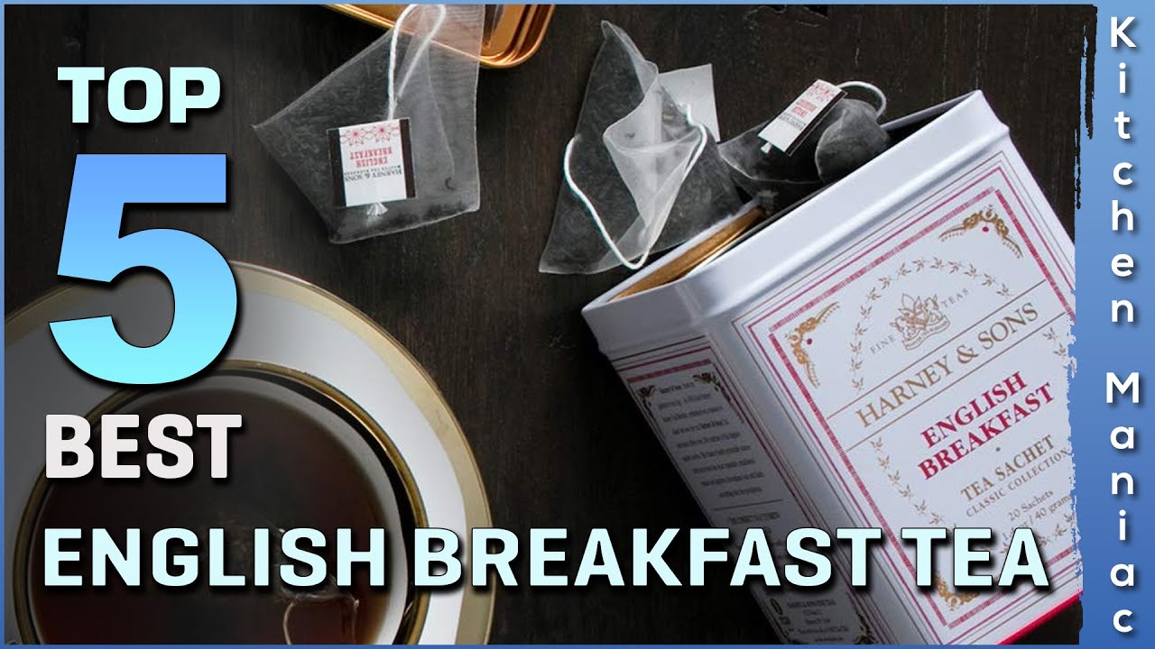 Top 5 Best English Breakfast Tea Review in 2025