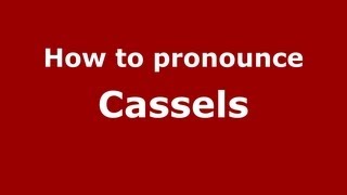 How to pronounce Cassels