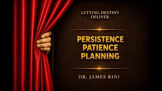 Behind the Curtain of Letting Destiny Deliver: Persistence Patience Planning