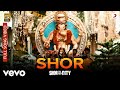 Shor Shor In The City Sachin Jigar Sameer Anjaan