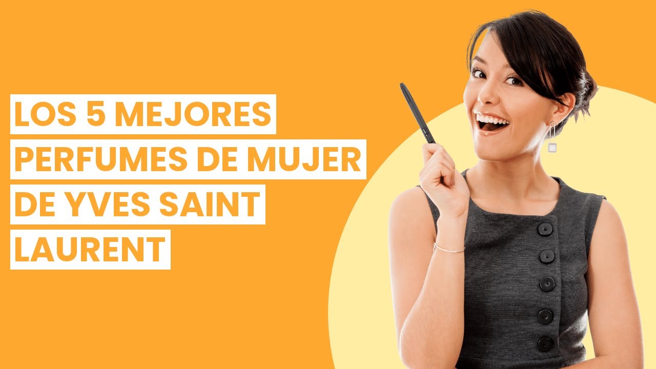 Watch 【YVES SAINT LAURENT PERFUME MUJER】Los 5 mejores perfumes de mujer de Yves Saint Laurent 🤑 Now 【YVES SAINT LAURENT PERFUME MUJER】Los 5 mejores perfumes de mujer de Yves Saint Laurent 🤑