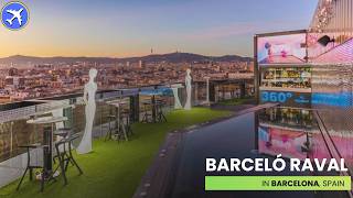 Barceló Raval Barcelona | A Stylish Stay Near Las Ramblas