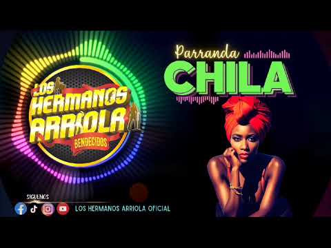 CHILA | LOS HERMANOS ARRIOLA..(Video Liryc)