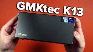 GMKtec K13: Intel is pretty good? 