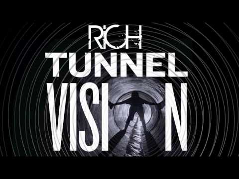RiCH - Tunnel Vision