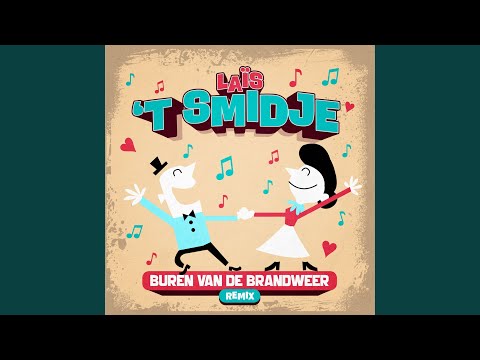 't Smidje (Buren Van De Brandweer Remix)