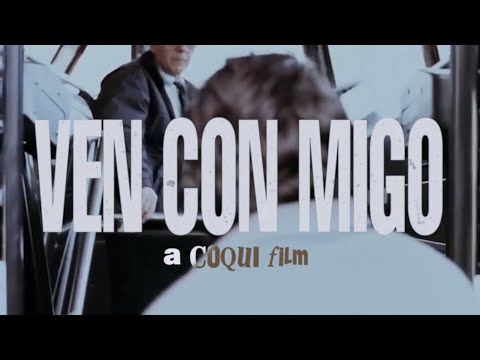 COQUI - VEN CON MIGO (OFFICIAL VIDEO)