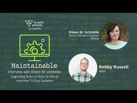 Eileen M. Uchitelle: Upgrading Ruby on Rails At Github And How To Stay Updated