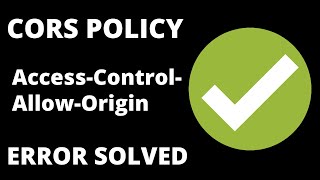 CORS POLICY No  &#39;Access-Control-Allow-Origin&#39; header is present on request | SOLVED | 100% WORKING