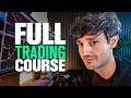 The ONLY Trading Guide You Ll Ever Need Full 10 Hour Course
