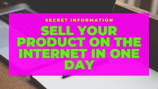 How to sell product on internet in one day|10 ways to sell product in 2022|How to sell product 💰