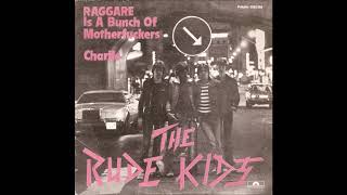 The Rude Kids  ‎–  Raggare Is A Bunch Of Motherfuckers / Charlie  (FULL 7´´ 1978)