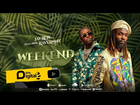 Jay Rox Feat Rayvanny - Weekend (Official Audio)