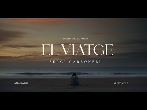 Sergi Carbonell - El Viatge (Videoclip oficial)
