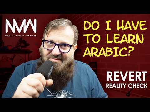 Revert Reality Check - Do I Have To Learn Arabic?