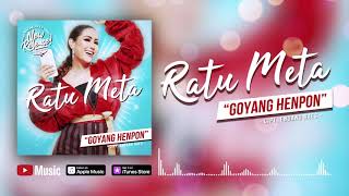 Download lagu Ratu Meta - Goyang Henpon ( Video Lyrics) #lirik mp3