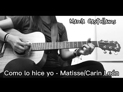 Como Lo Hice Yo - Carin León