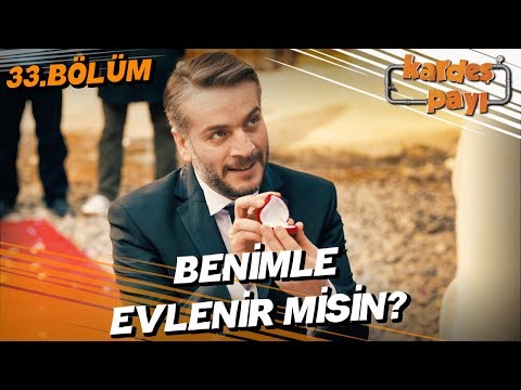 Kardeş Payı 33. Bölüm - Evlilik Teklifi