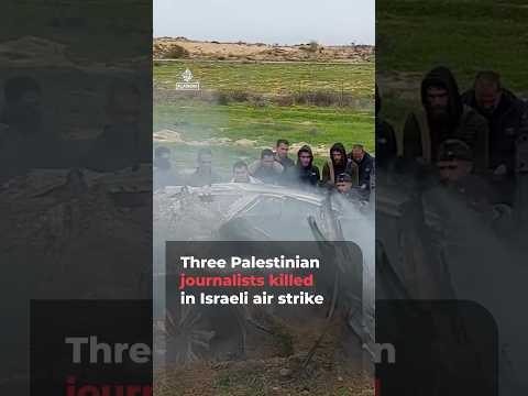 Three Palestinian journalists killed in Israeli air strike | AJ #shorts