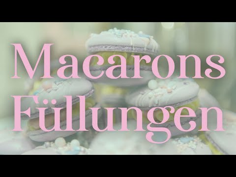Macarons für Anfänger – Füllungen